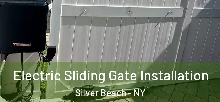 Electric Sliding Gate Installation Silver Beach - NY