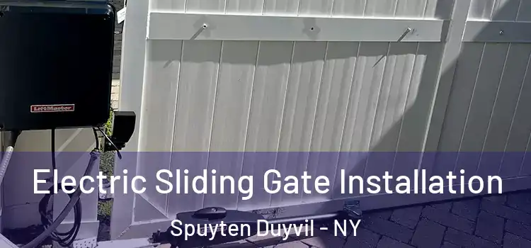Electric Sliding Gate Installation Spuyten Duyvil - NY