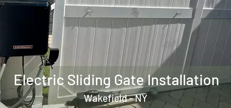 Electric Sliding Gate Installation Wakefield - NY