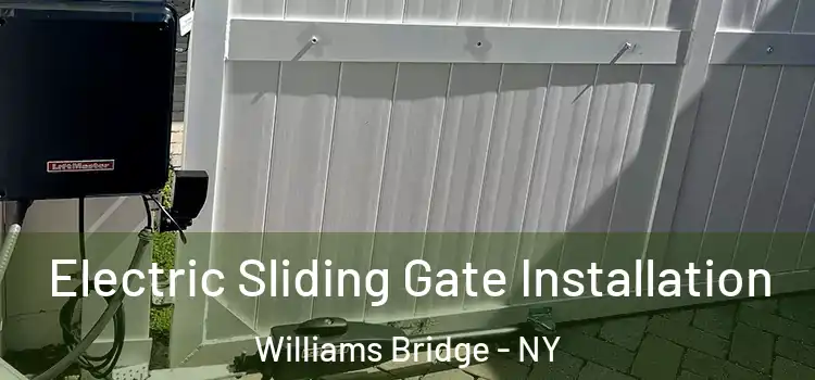  Electric Sliding Gate Installation Williams Bridge - NY