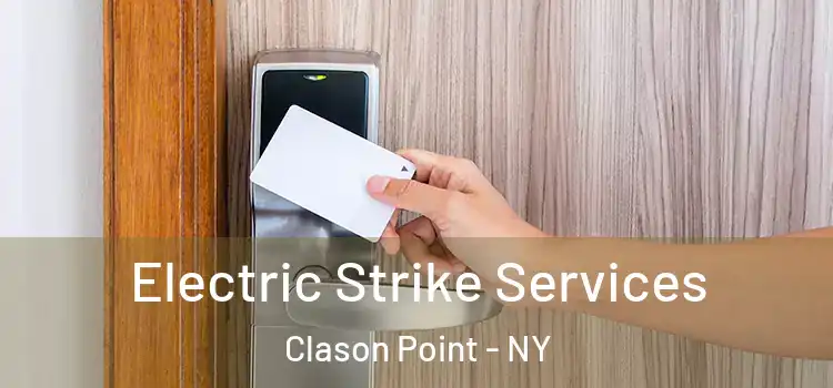 Electric Strike Services Clason Point - NY