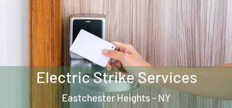 Electric Strike Services Eastchester Heights - NY