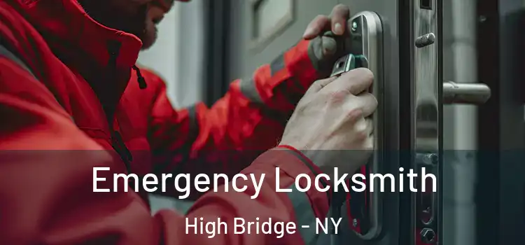 Emergency Locksmith High Bridge - NY