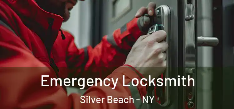  Emergency Locksmith Silver Beach - NY
