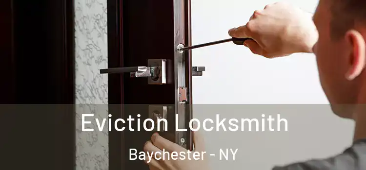 Eviction Locksmith Baychester - NY