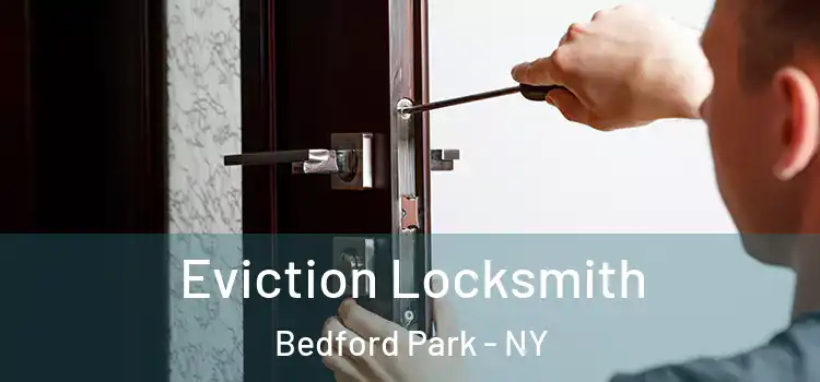 Eviction Locksmith Bedford Park - NY