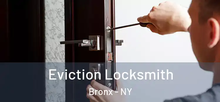 Eviction Locksmith Bronx - NY