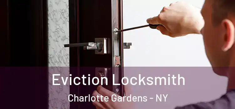  Eviction Locksmith Charlotte Gardens - NY