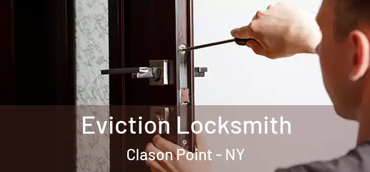 Eviction Locksmith Clason Point - NY