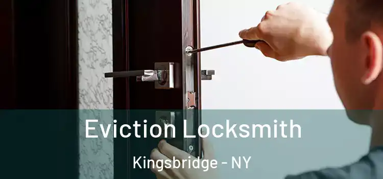 Eviction Locksmith Kingsbridge - NY