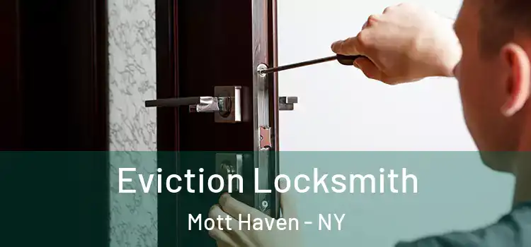 Eviction Locksmith Mott Haven - NY