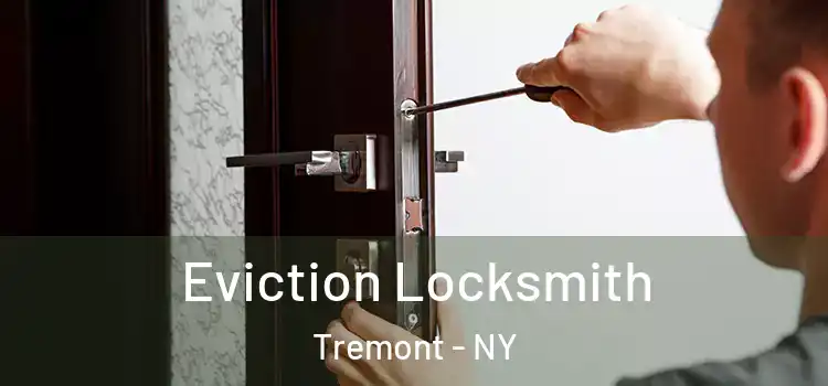  Eviction Locksmith Tremont - NY