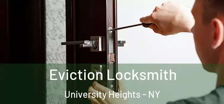  Eviction Locksmith University Heights - NY