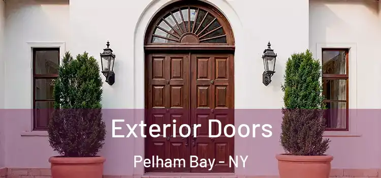 Exterior Doors Pelham Bay - NY