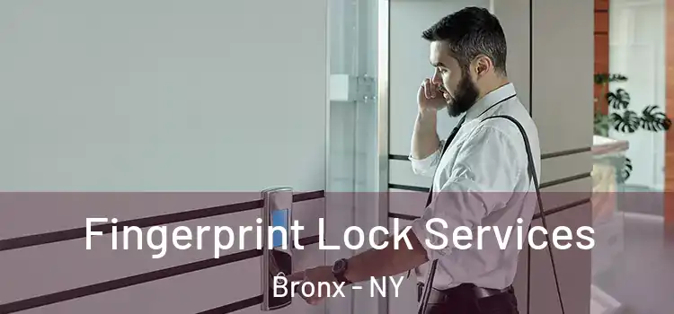 Fingerprint Lock Services Bronx - NY