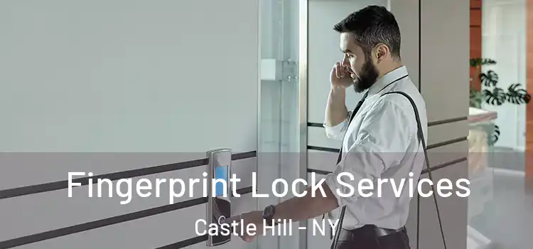  Fingerprint Lock Services Castle Hill - NY