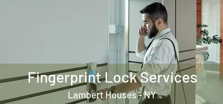 Fingerprint Lock Services Lambert Houses - NY