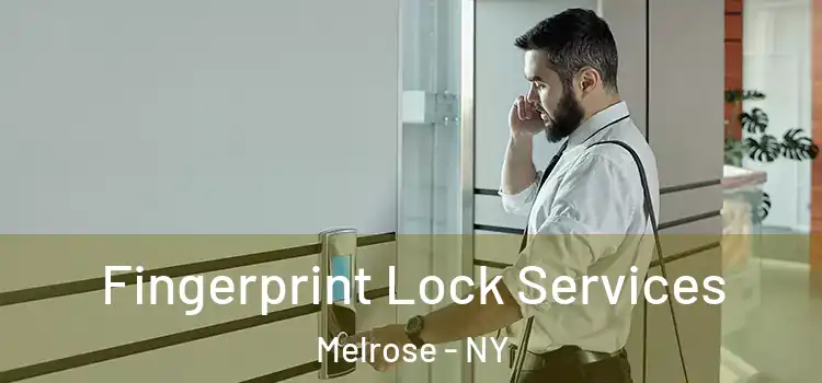 Fingerprint Lock Services Melrose - NY