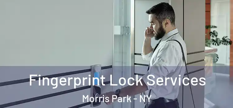  Fingerprint Lock Services Morris Park - NY
