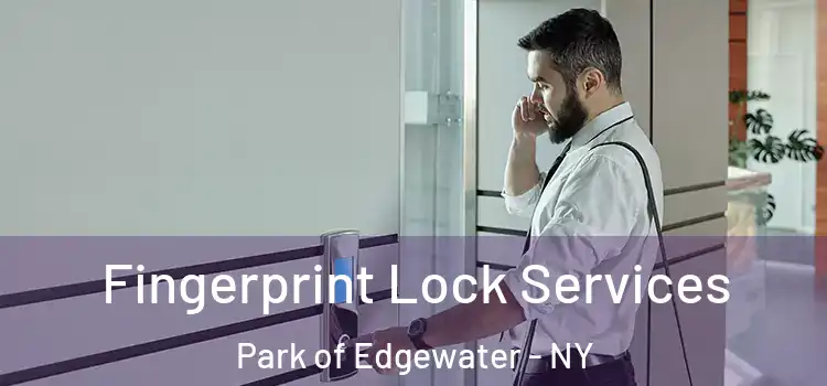  Fingerprint Lock Services Park of Edgewater - NY