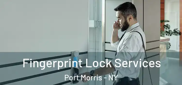  Fingerprint Lock Services Port Morris - NY
