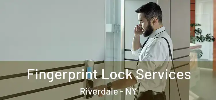 Fingerprint Lock Services Riverdale - NY