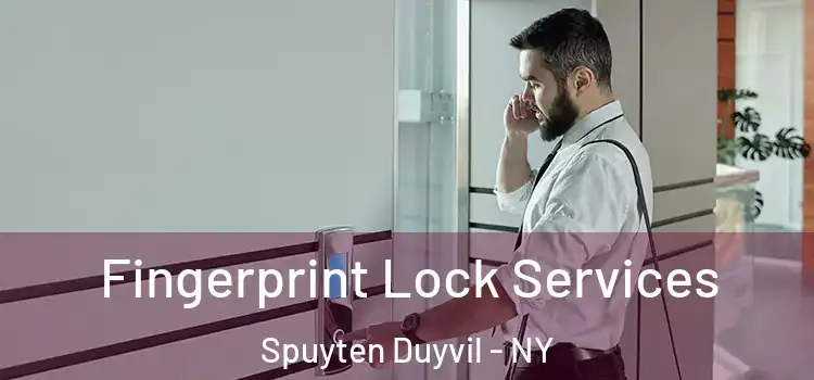Fingerprint Lock Services Spuyten Duyvil - NY