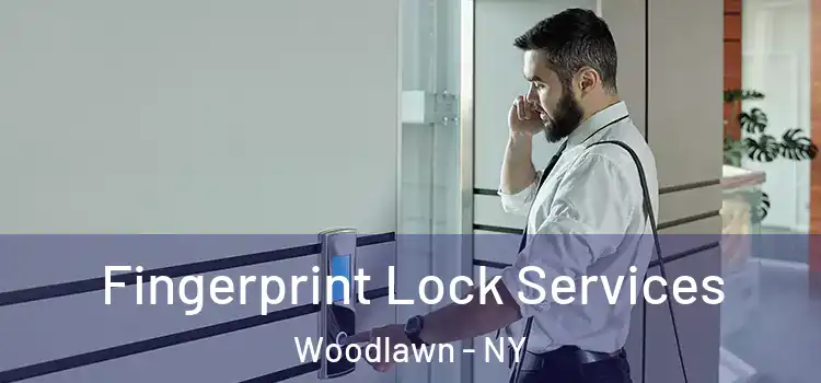 Fingerprint Lock Services Woodlawn - NY