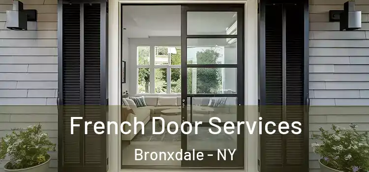 French Door Services Bronxdale - NY