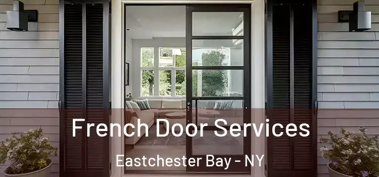 French Door Services Eastchester Bay - NY