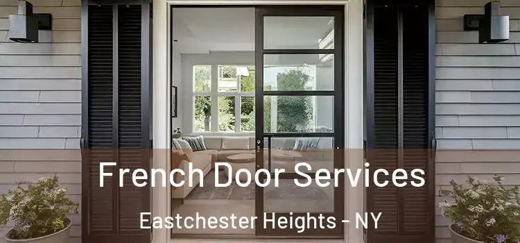  French Door Services Eastchester Heights - NY