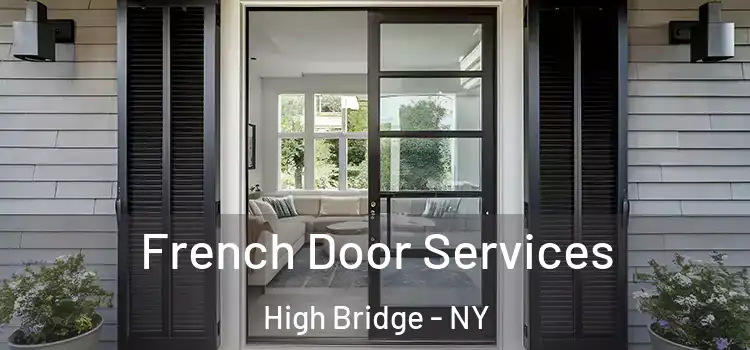 French Door Services High Bridge - NY