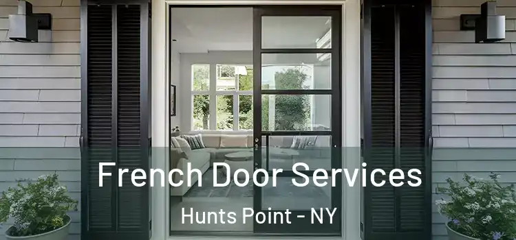  French Door Services Hunts Point - NY