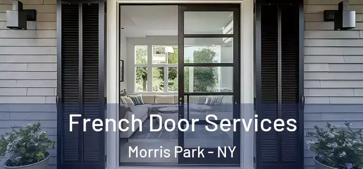  French Door Services Morris Park - NY