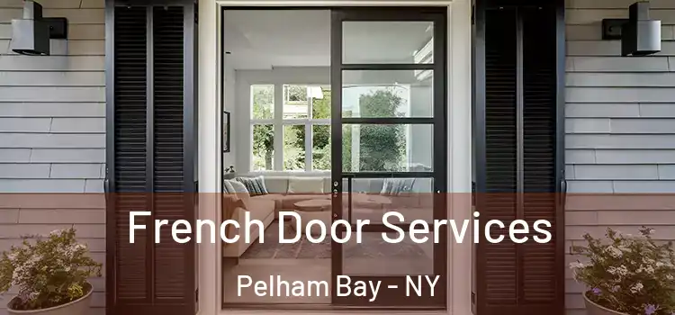 French Door Services Pelham Bay - NY