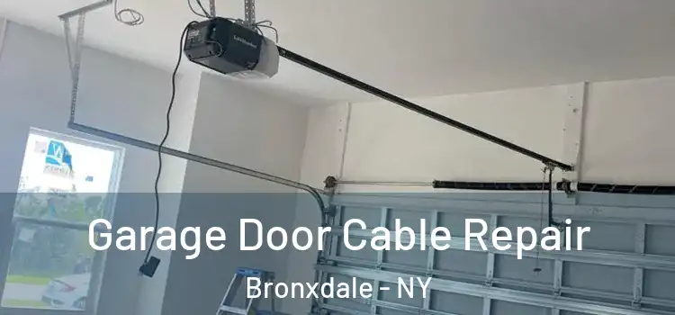  Garage Door Cable Repair Bronxdale - NY