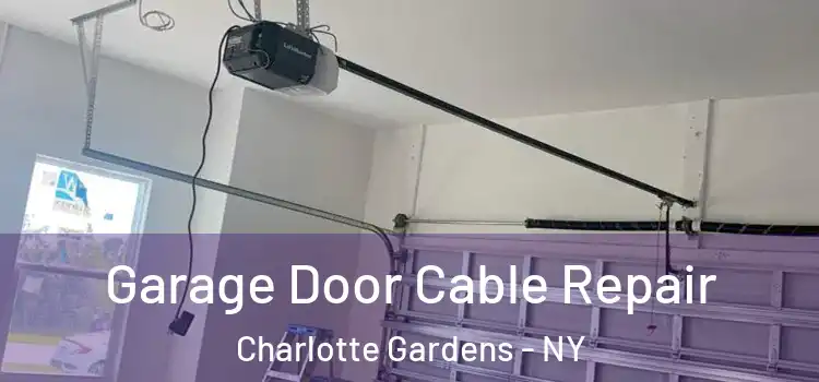  Garage Door Cable Repair Charlotte Gardens - NY