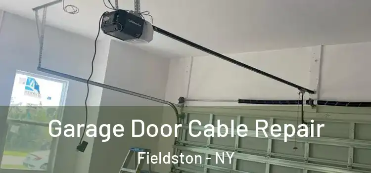  Garage Door Cable Repair Fieldston - NY