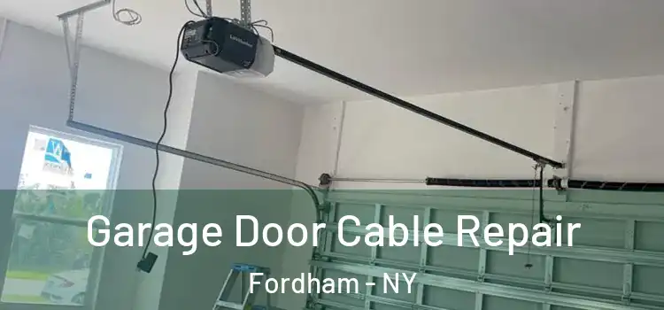  Garage Door Cable Repair Fordham - NY