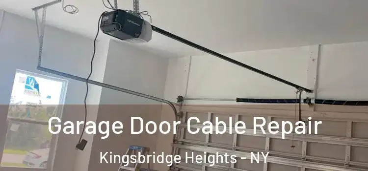  Garage Door Cable Repair Kingsbridge Heights - NY