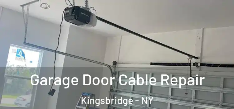  Garage Door Cable Repair Kingsbridge - NY
