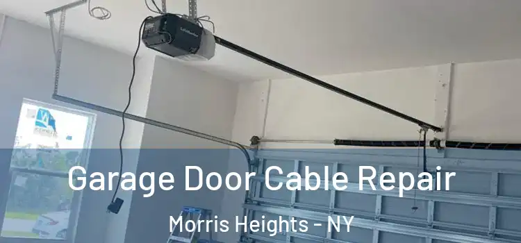  Garage Door Cable Repair Morris Heights - NY