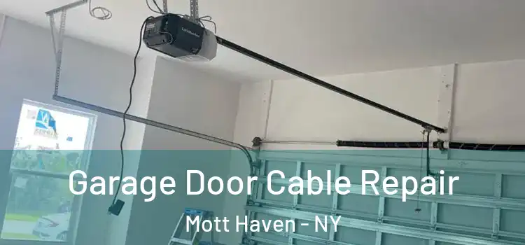  Garage Door Cable Repair Mott Haven - NY