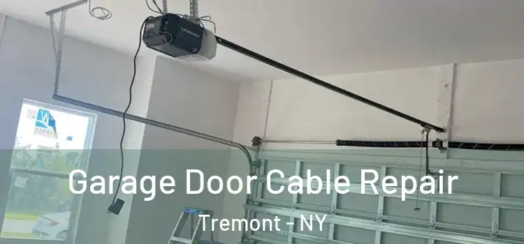  Garage Door Cable Repair Tremont - NY