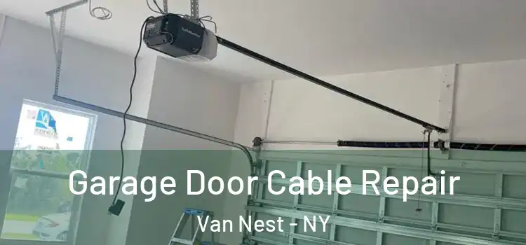  Garage Door Cable Repair Van Nest - NY