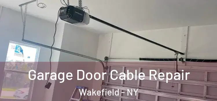  Garage Door Cable Repair Wakefield - NY