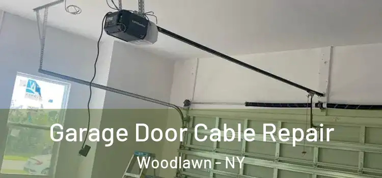  Garage Door Cable Repair Woodlawn - NY