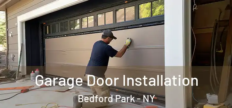  Garage Door Installation Bedford Park - NY