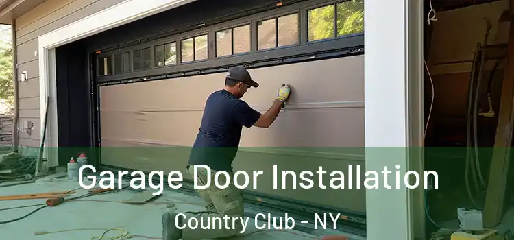  Garage Door Installation Country Club - NY