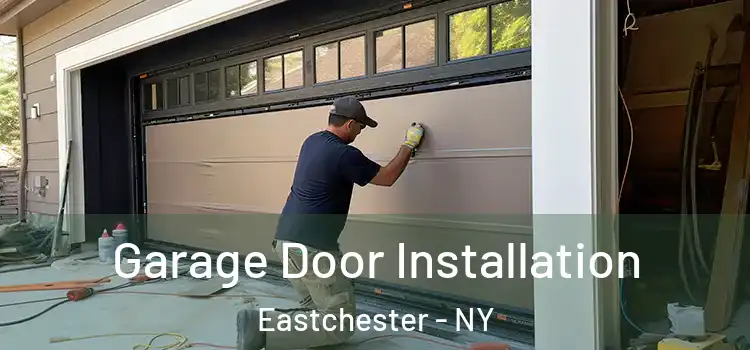 Garage Door Installation Eastchester - NY